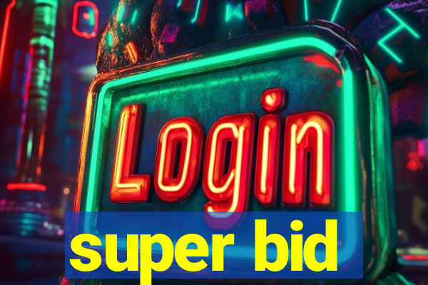 super bid